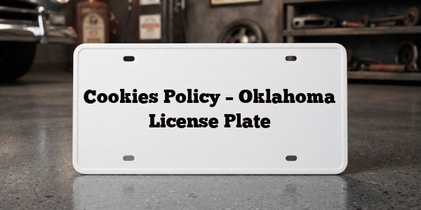 Cookies Policy – Oklahoma License Plate