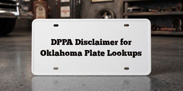 DPPA Disclaimer for Oklahoma Plate Lookups