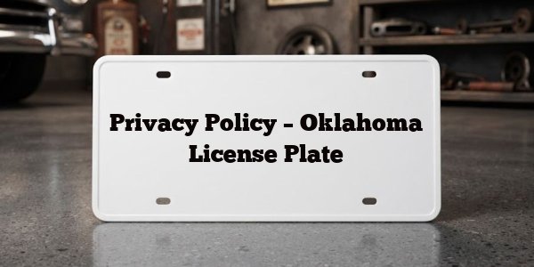 Privacy Policy – Oklahoma License Plate